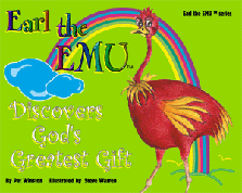 Earl the EMU® DISCOVERS GOD'S GREATEST GIFT